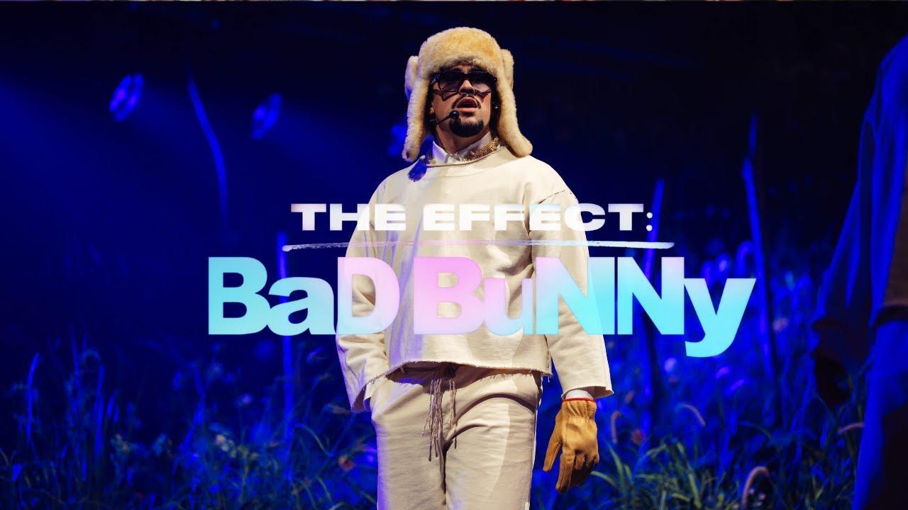 The Effect: Bad Bunny Trailer