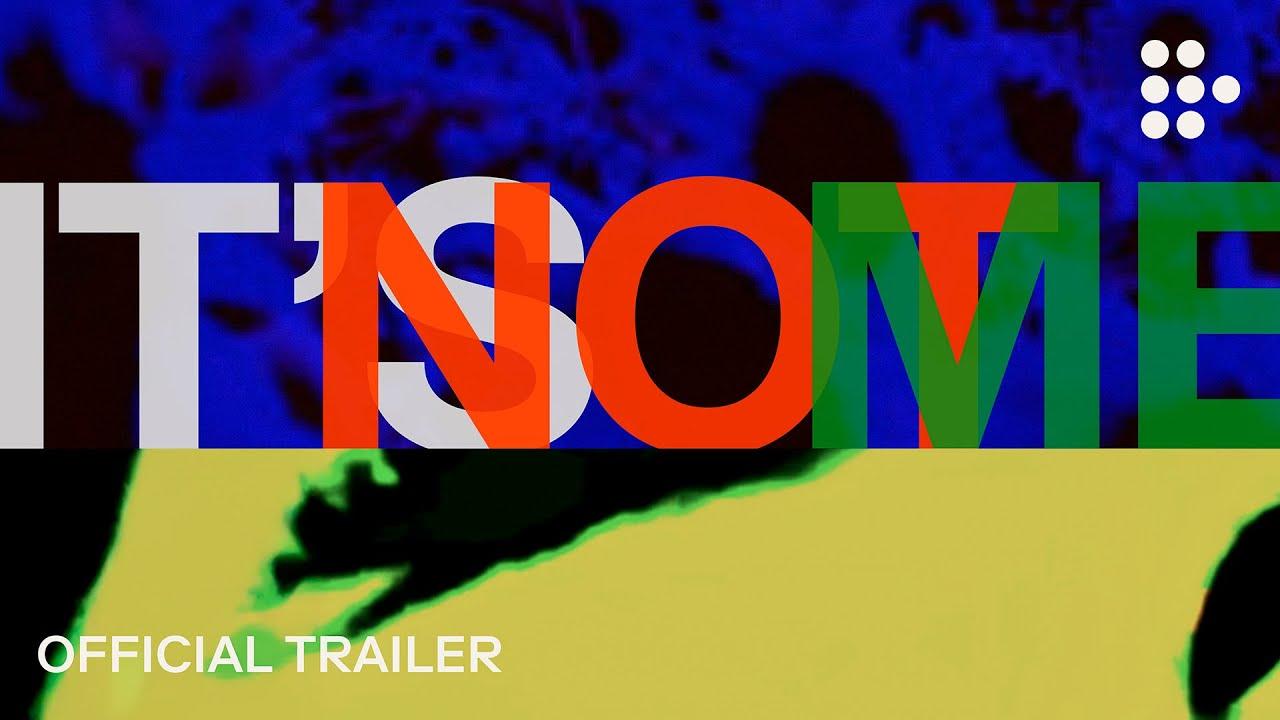 It's Not Me Trailer