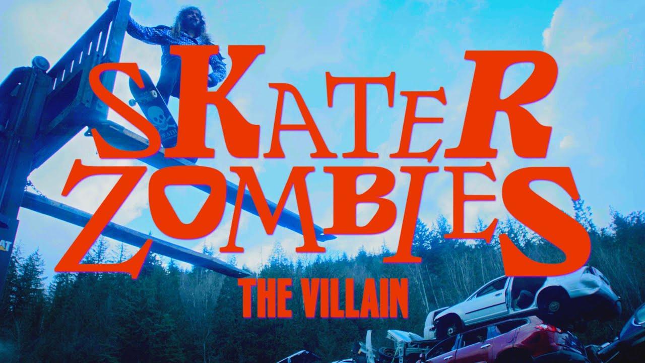Skater Zombies: The Villain Trailer