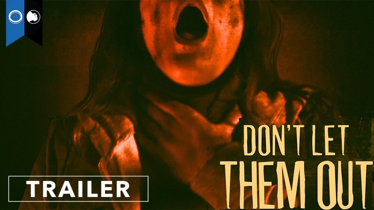 Don't Let Them Out Trailer