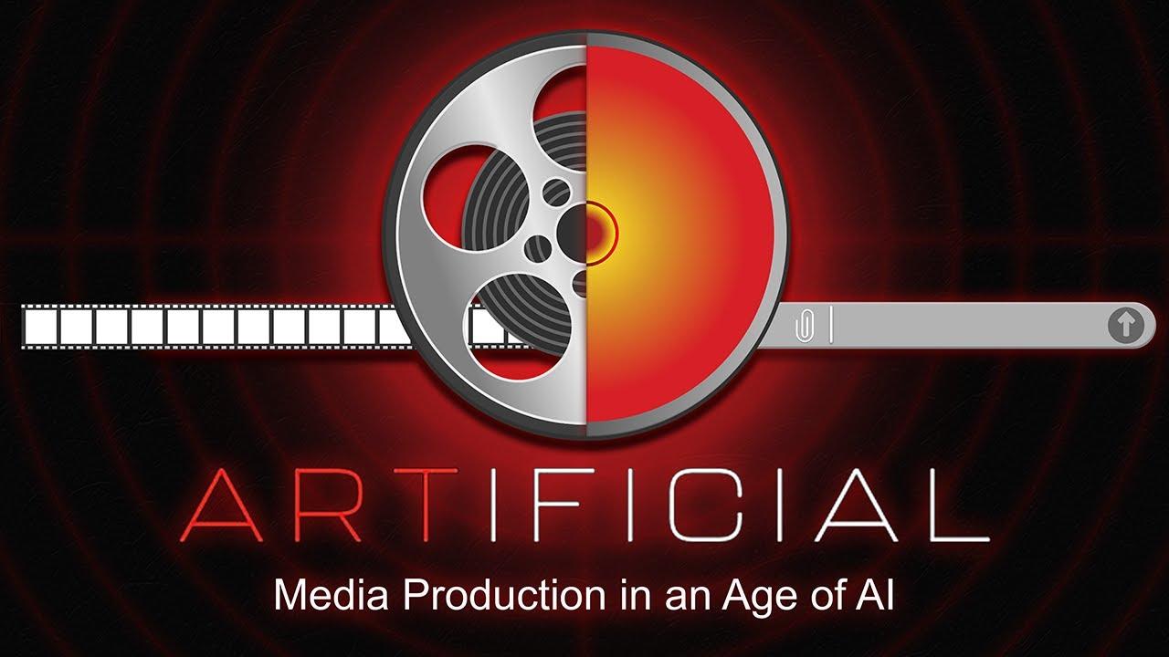 ARTIFICIAL: Media Production in an Age of AI Trailer