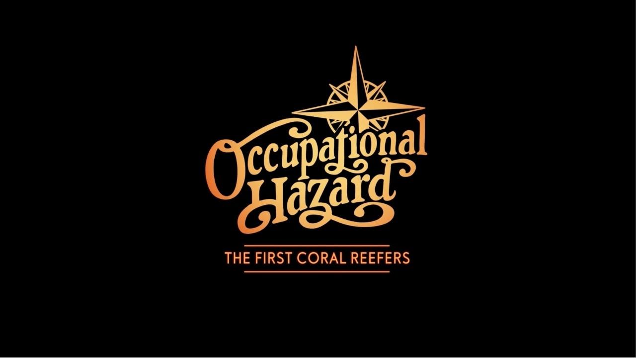 Occupational Hazard: The First Coral Reefers Trailer