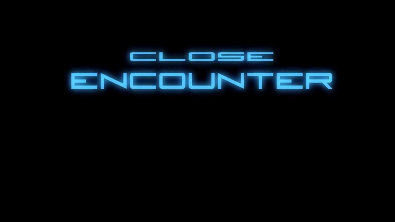 Close Encounter Trailer