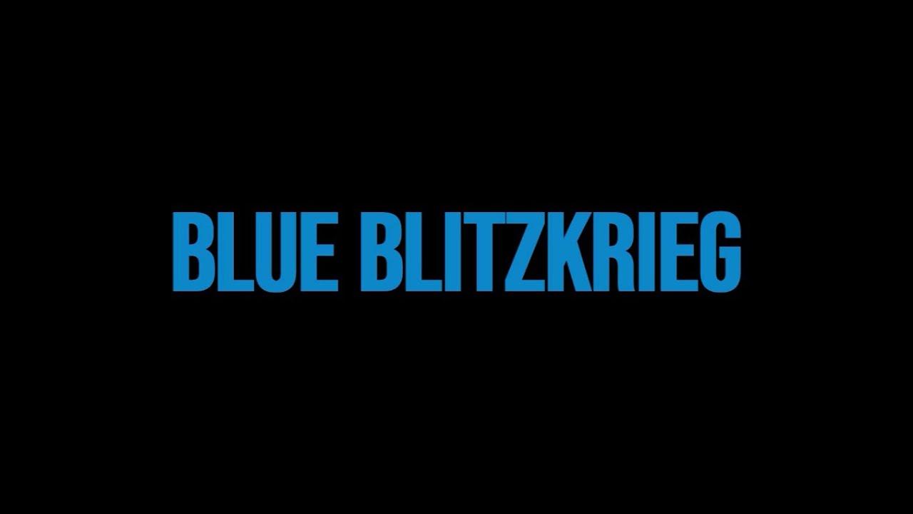 Blue Blitzkrieg Trailer