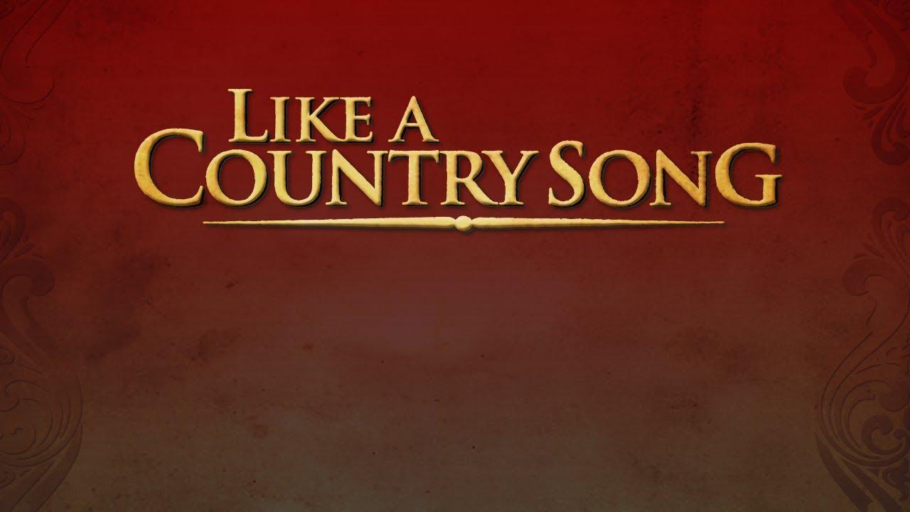 Like a Country Song Trailer