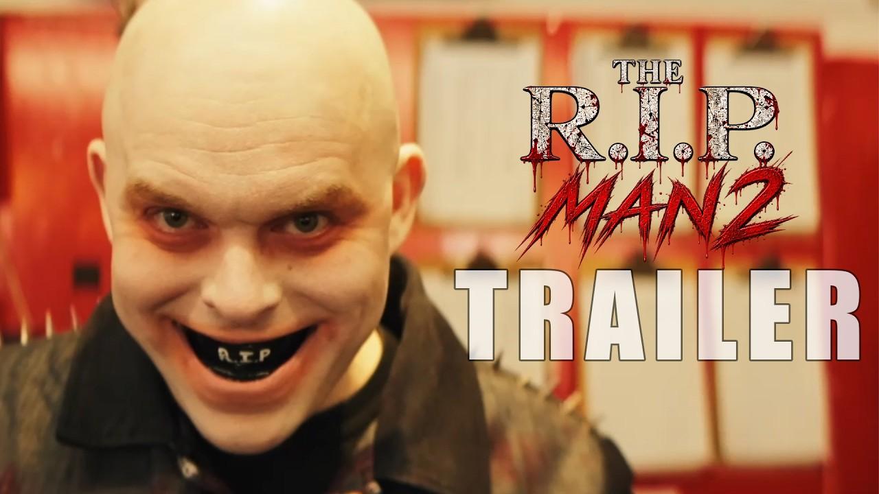 The R.I.P Man 2 Trailer