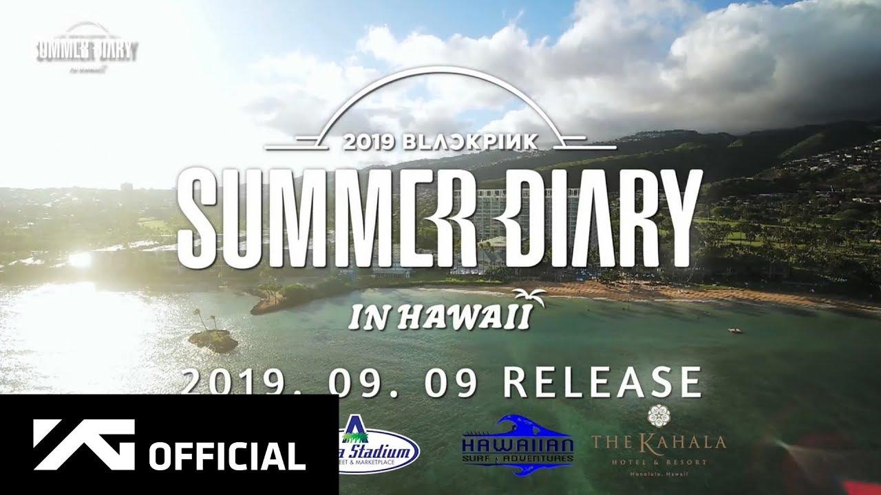 BLACKPINK'S SUMMER DIARY [IN HAWAII] Trailer