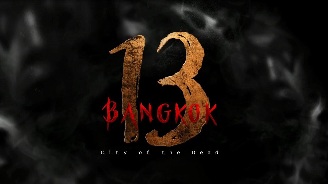 Bangkok Thirteen Trailer