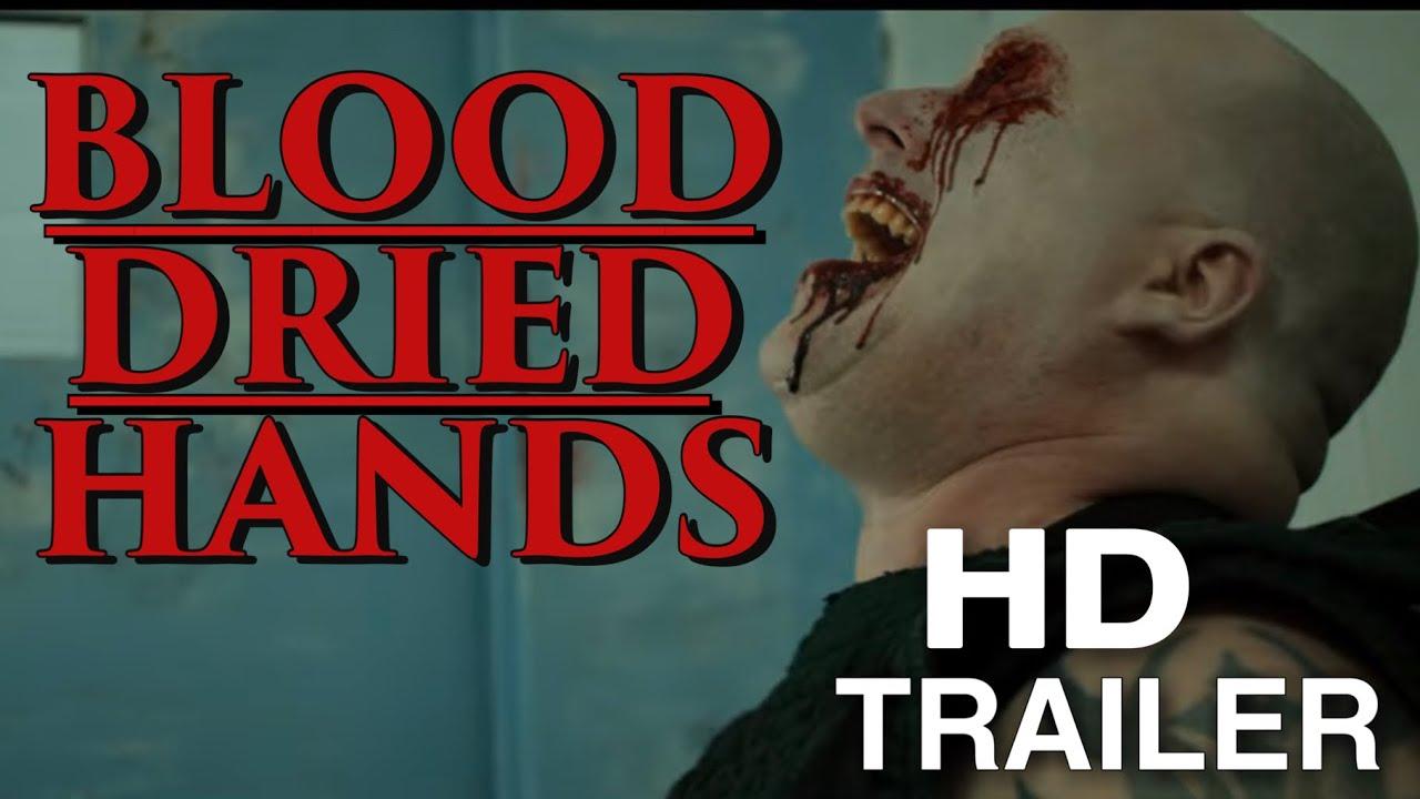 Blood Dried Hands Trailer