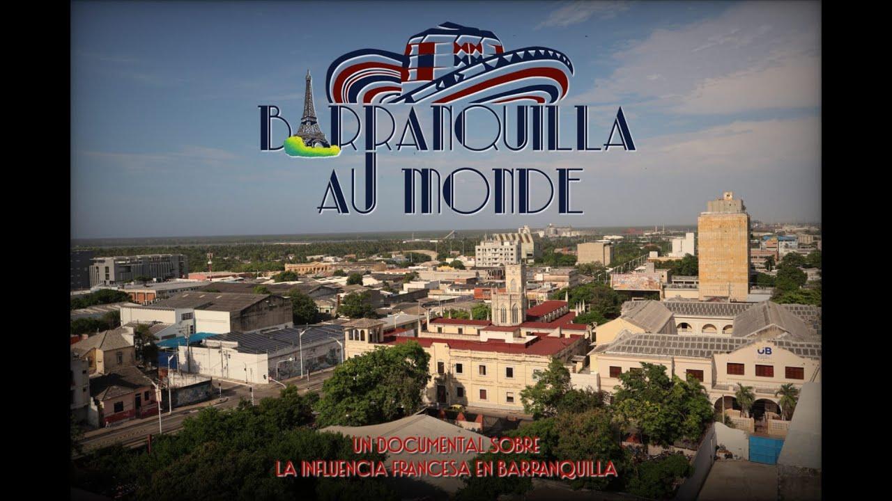 Barranquilla Au Monde Trailer