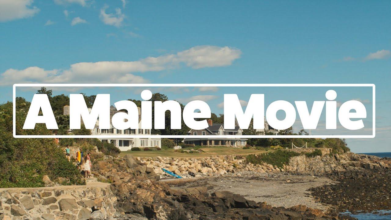 A Maine Movie Trailer
