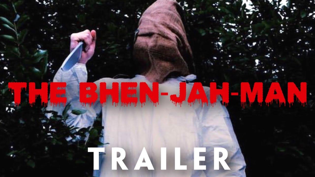 The Bhen-Jah-Man Trailer
