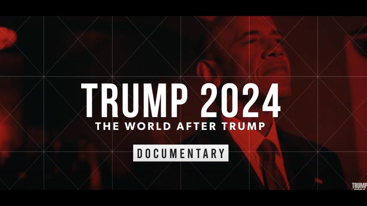 Trump 2024: The World After Trump Trailer