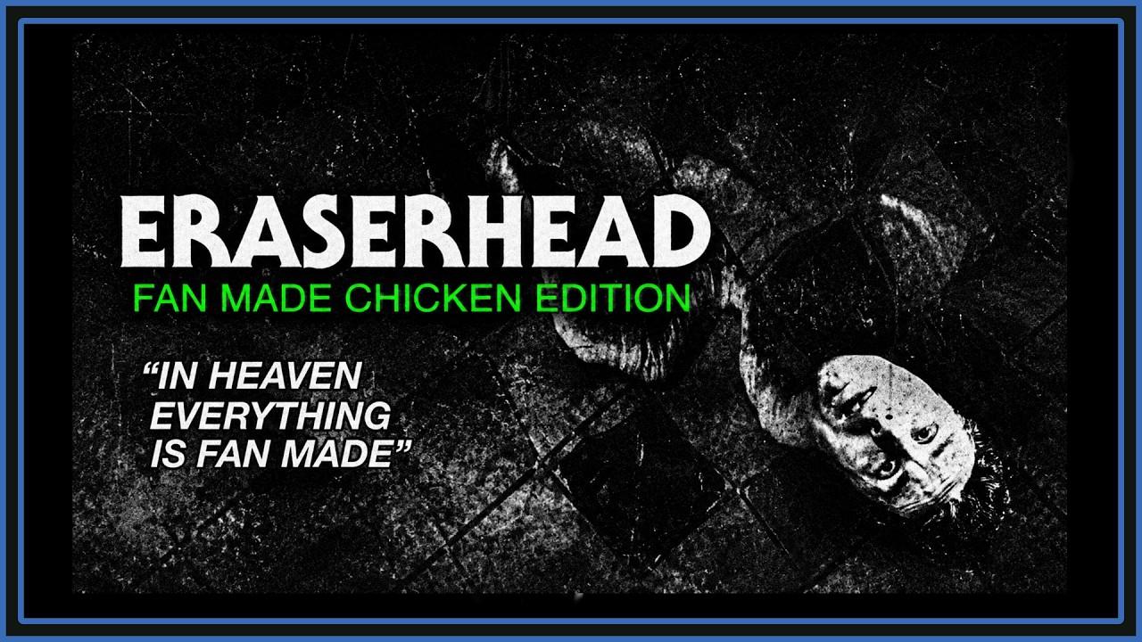 Eraserhead Fan Made Chicken Edition Trailer