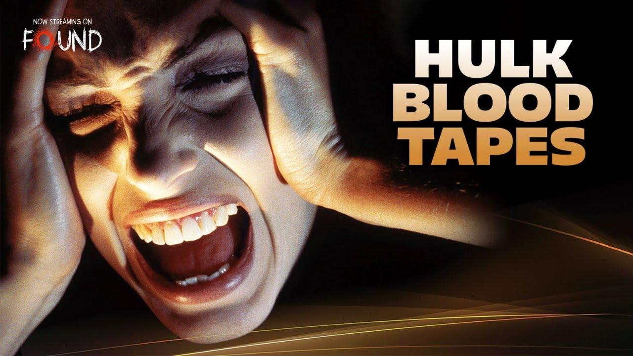 Hulk Blood Tapes Trailer