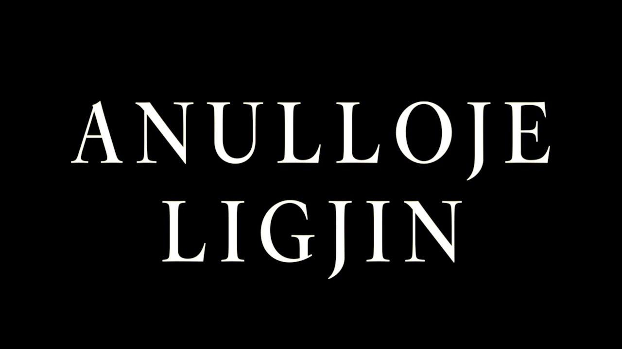 Anulloje Ligjin Trailer