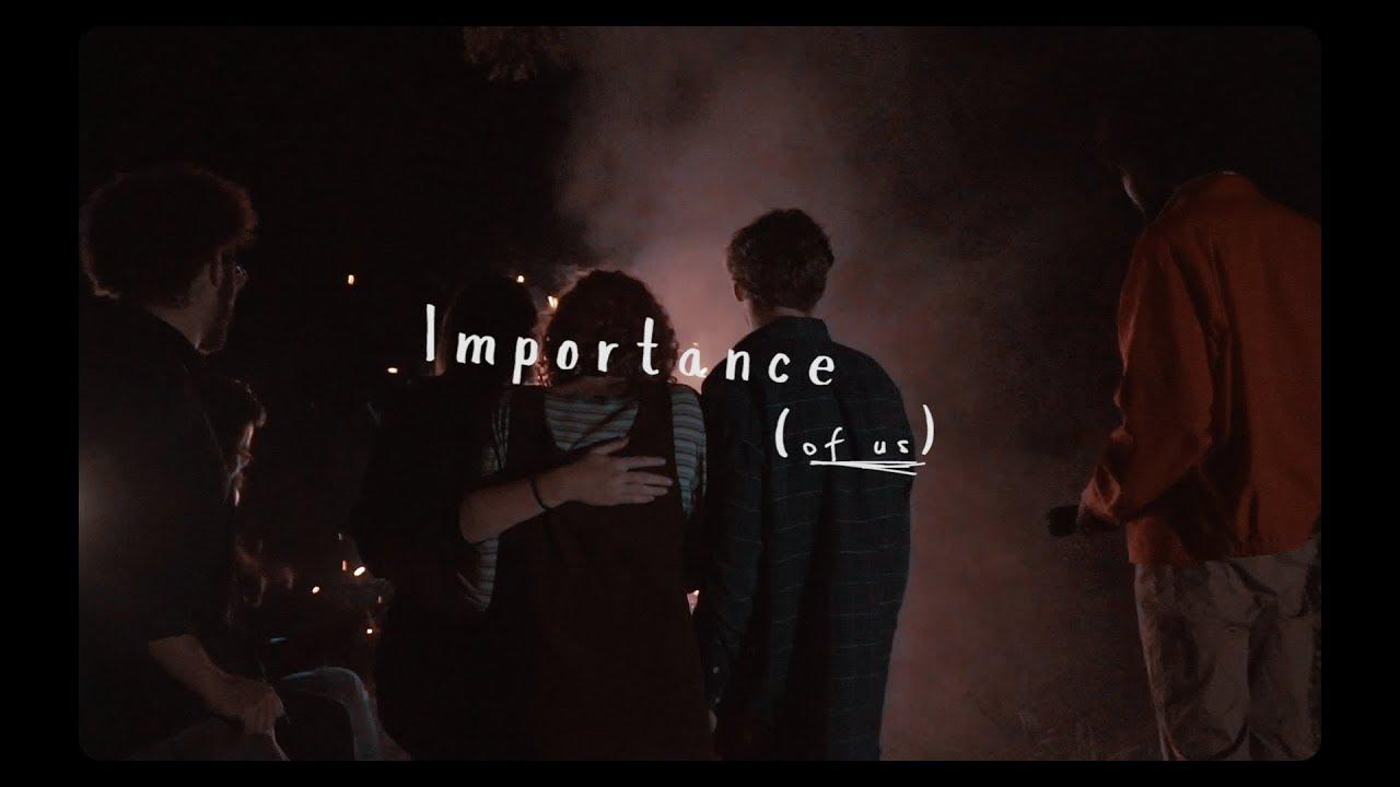 Importance (of Us) Trailer