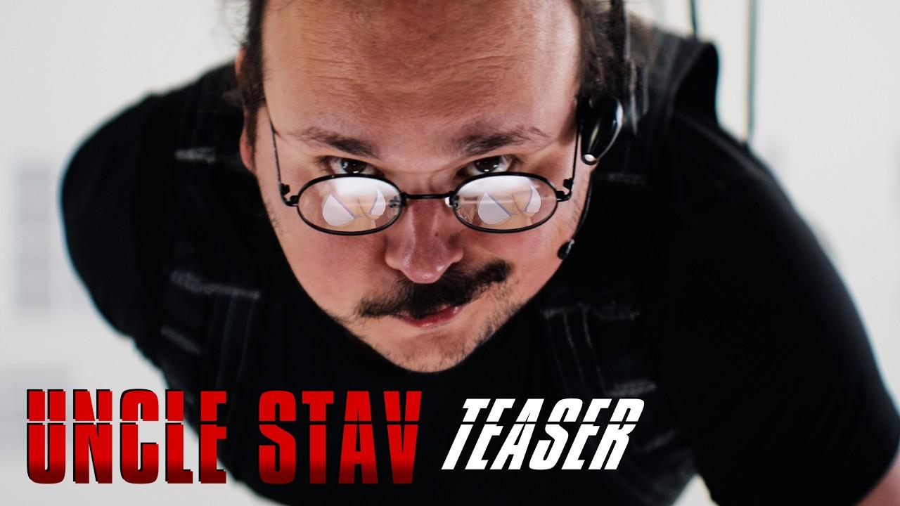 Uncle Stav: Mission Impossible Teaser Trailer