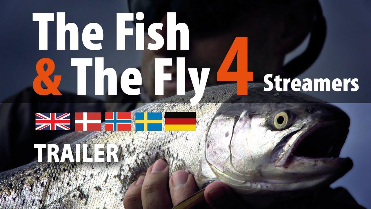 The Fish & The Fly 4: Streamers Trailer