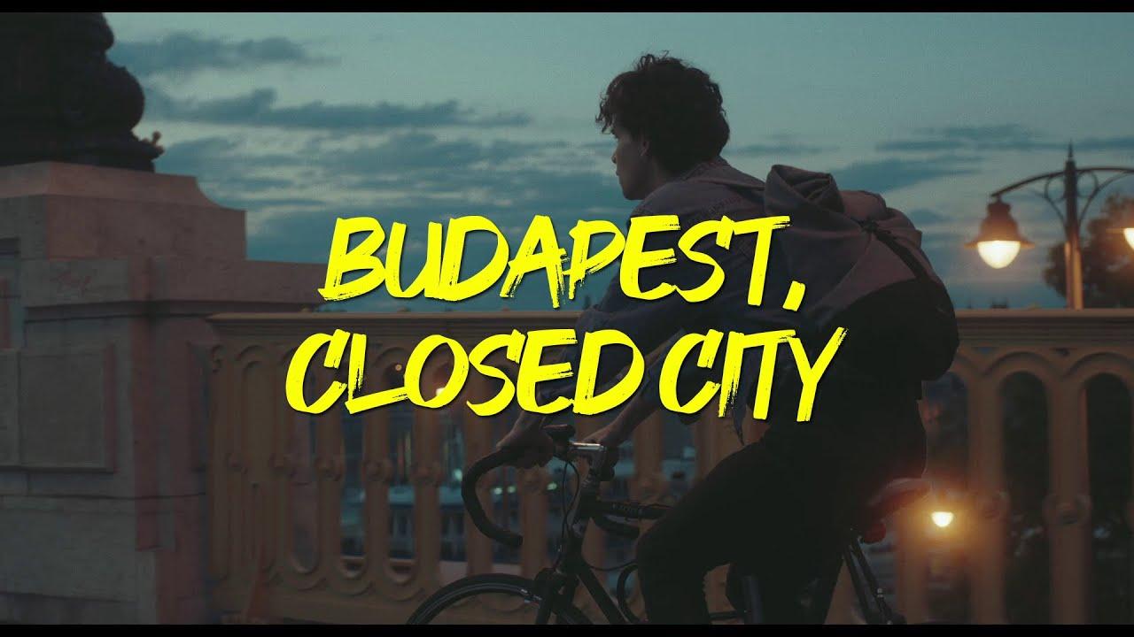 Budapest, Closed City Trailer