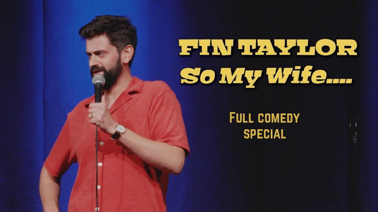 Fin Taylor: So My Wife... Trailer