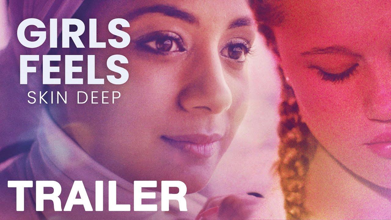 Girls Feels: Skin Deep Trailer
