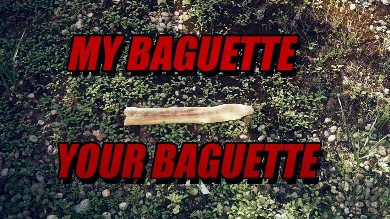 MY BAGUETTE / YOUR BAGUETTE Trailer