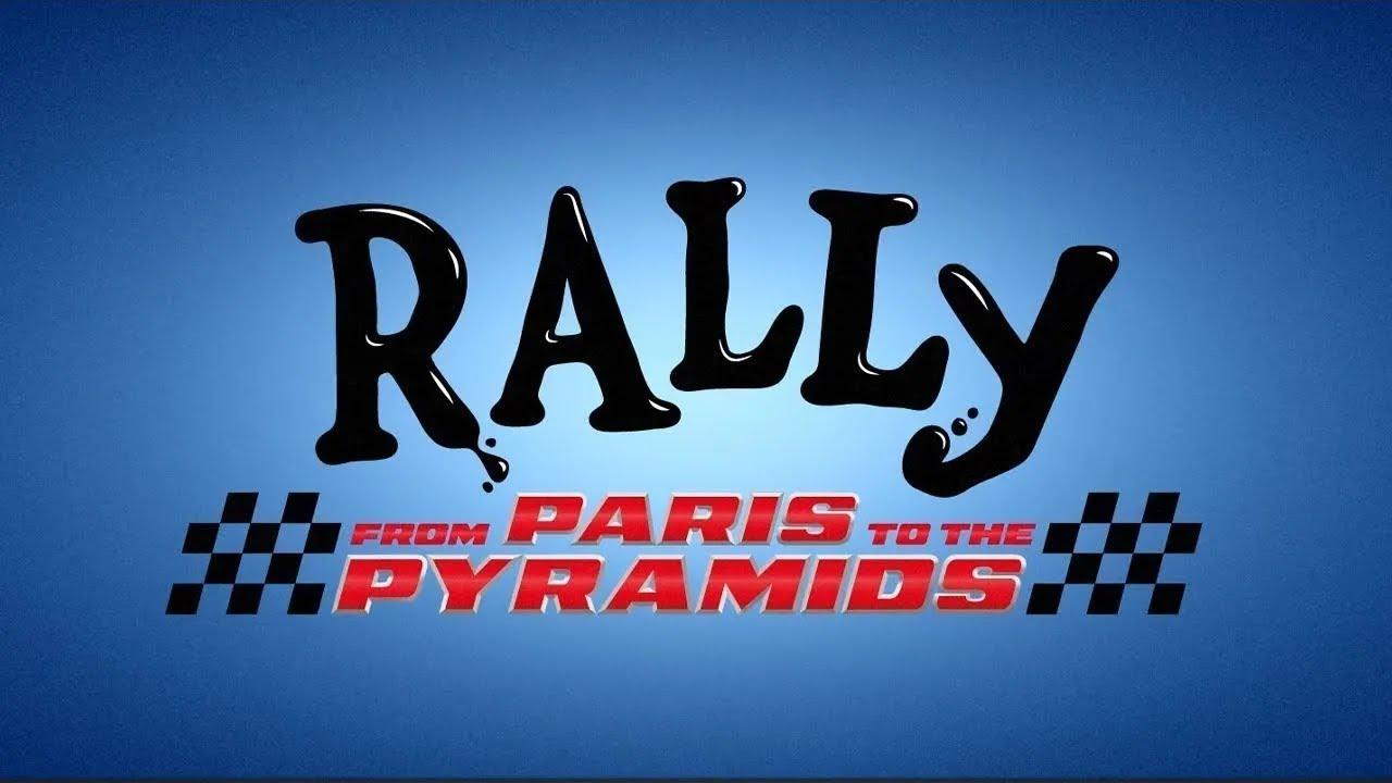 Rally - From Paris to the Pyramids Trailer