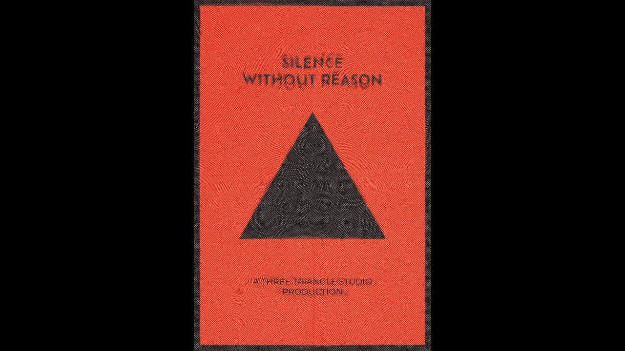 Silence Without Reason Trailer