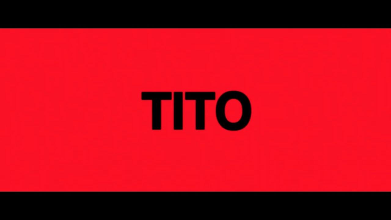 Tito Trailer