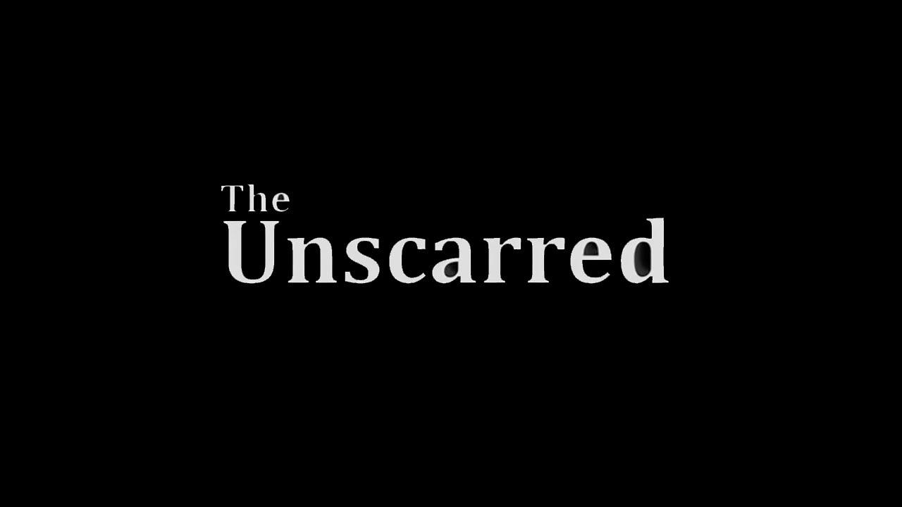 The Unscarred Trailer