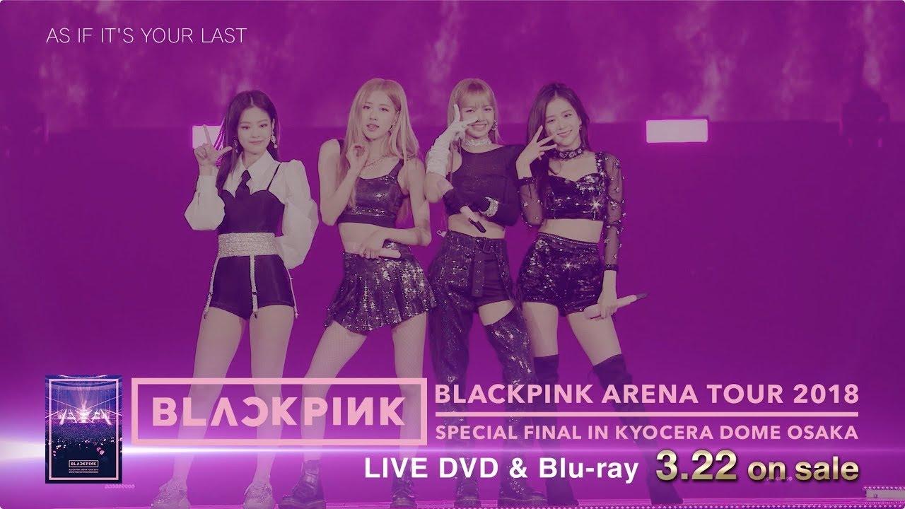 BLACKPINK: Arena Tour 2018 'Special Final in Kyocera Dome Osaka' Trailer