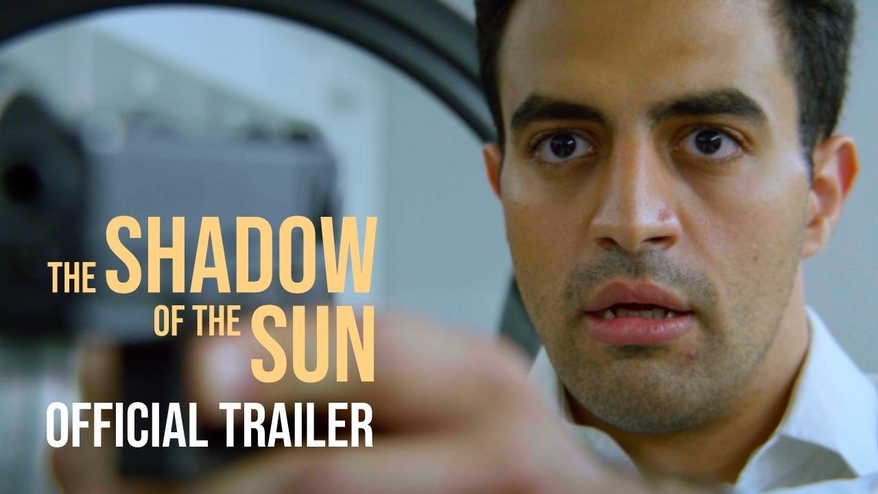 The Shadow of the Sun Trailer