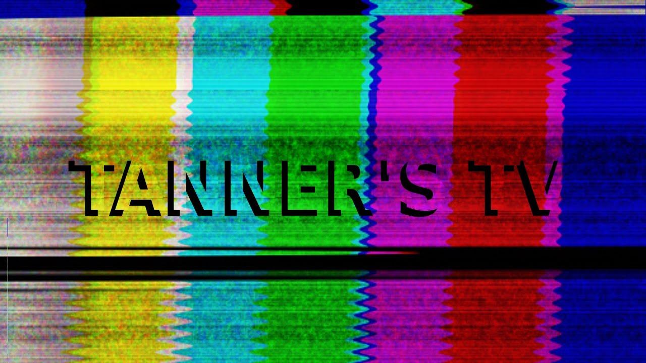 Tanner's TV Trailer