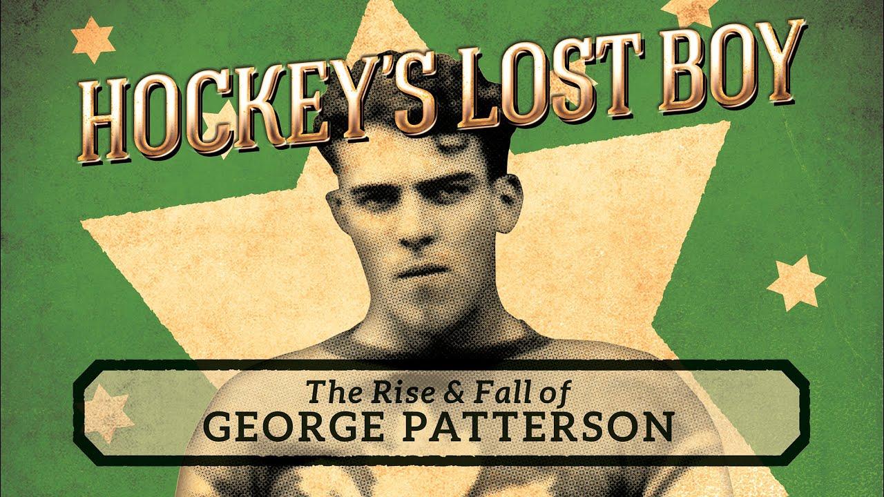 Hockey's Lost Boy: The Rise and Fall of George Patterson Trailer