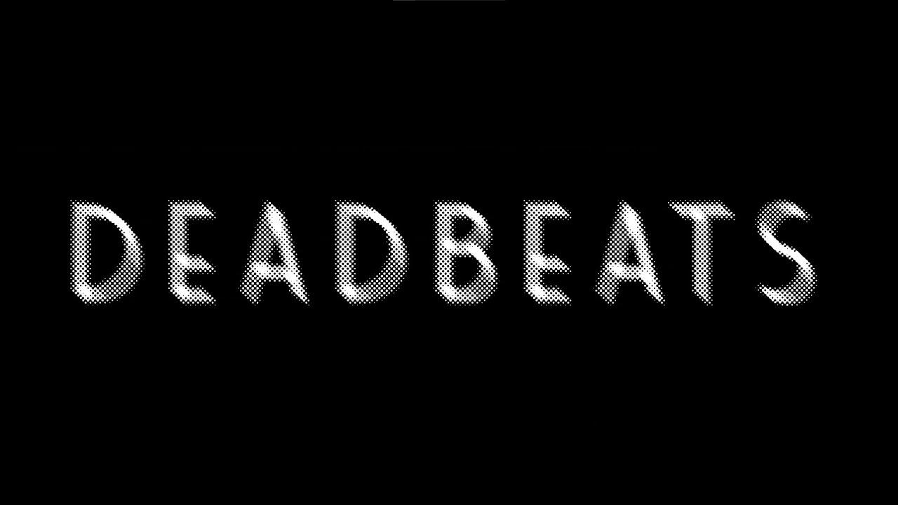 Deadbeats Trailer