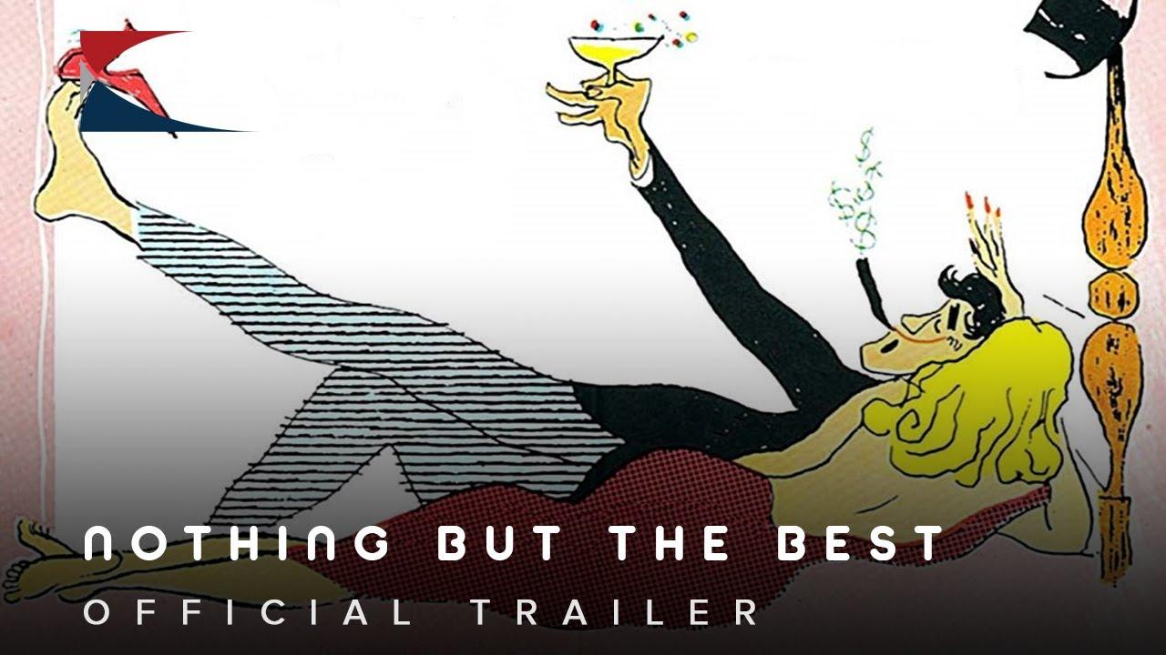 Nothing But the Best Trailer