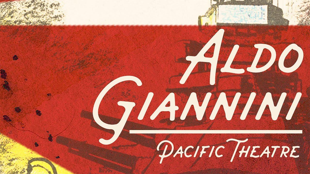 Aldo Giannini: Pacific Theatre Trailer
