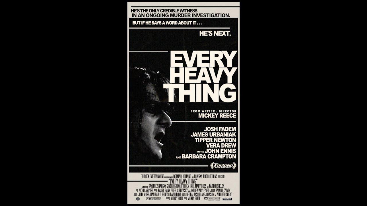 Every Heavy Thing Trailer