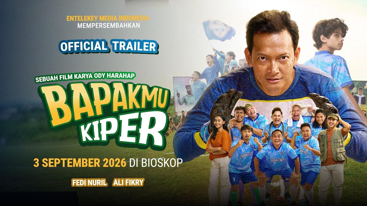 Bapakmu Kiper Trailer