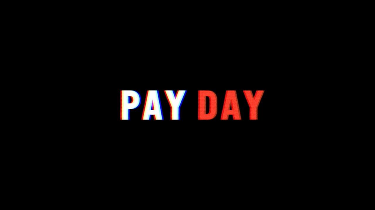 Pay Day Trailer