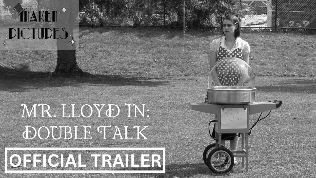 Mr. Lloyd in: Double Talk Trailer