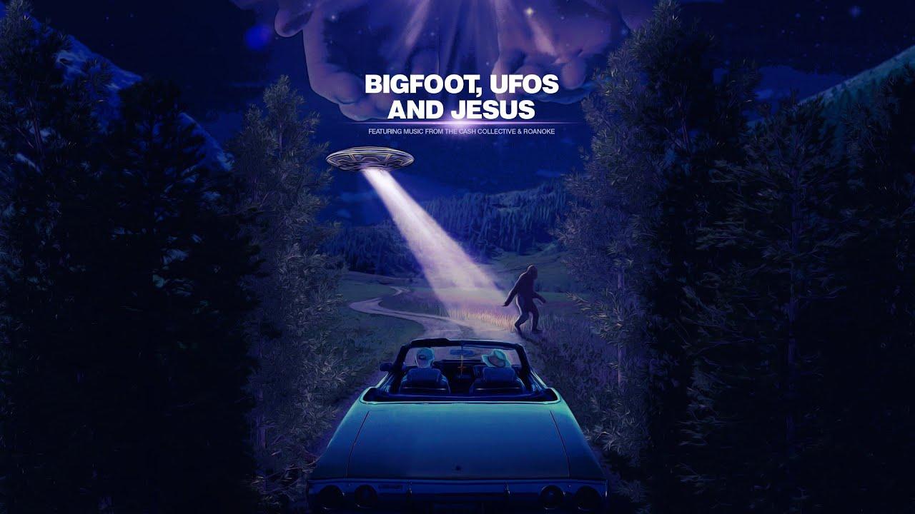 Bigfoot, UFOs and Jesus Trailer