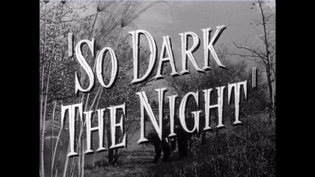 So Dark the Night Trailer