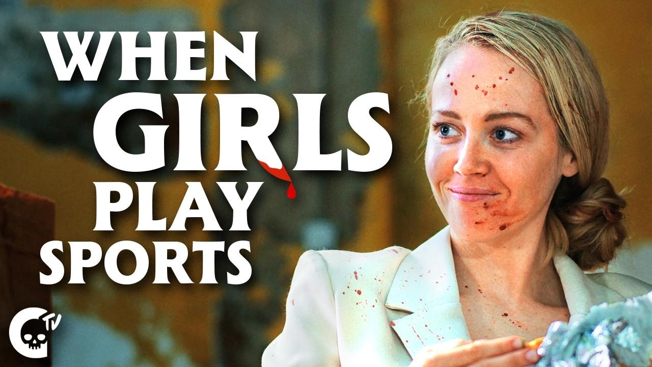 When Girls Play Sports Trailer