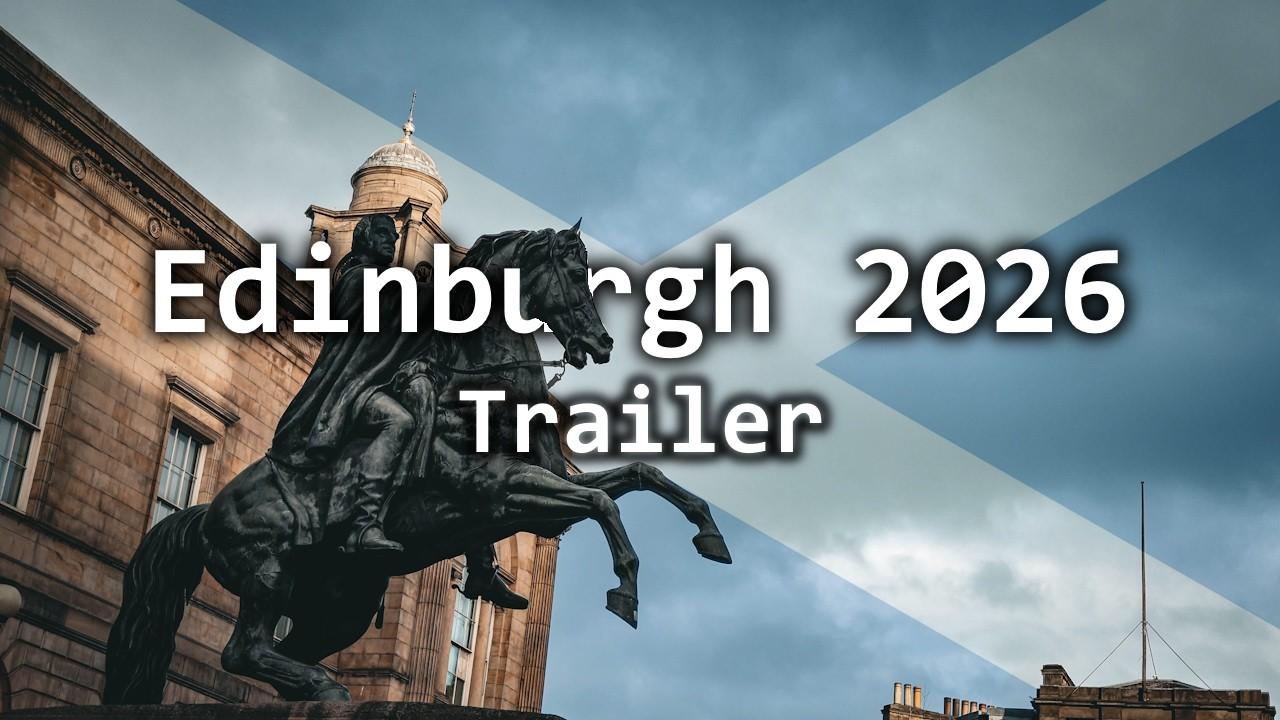 Edinburgh 2026 Trailer