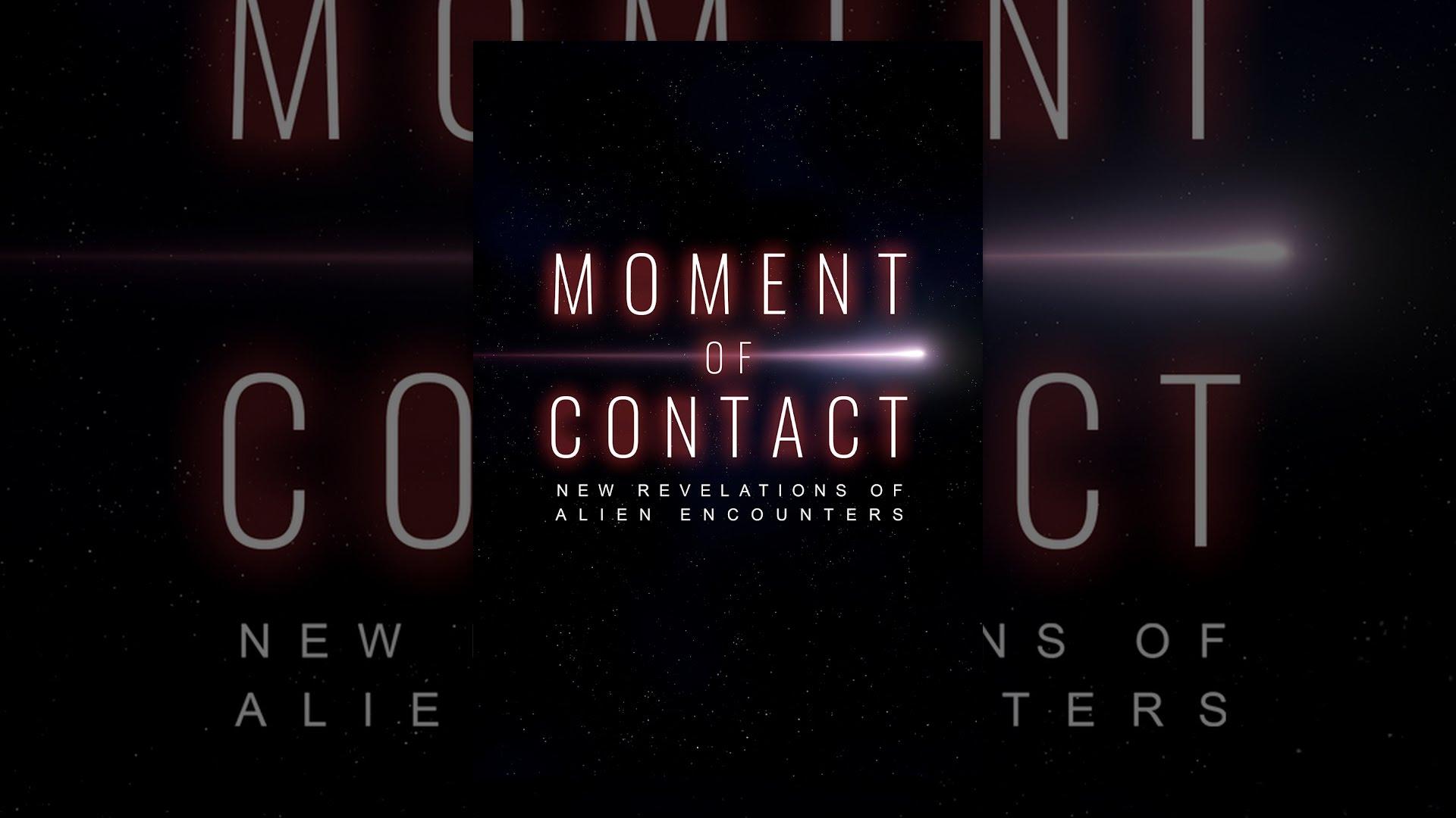 Moment of Contact: New Revelations of Alien Encounters Trailer
