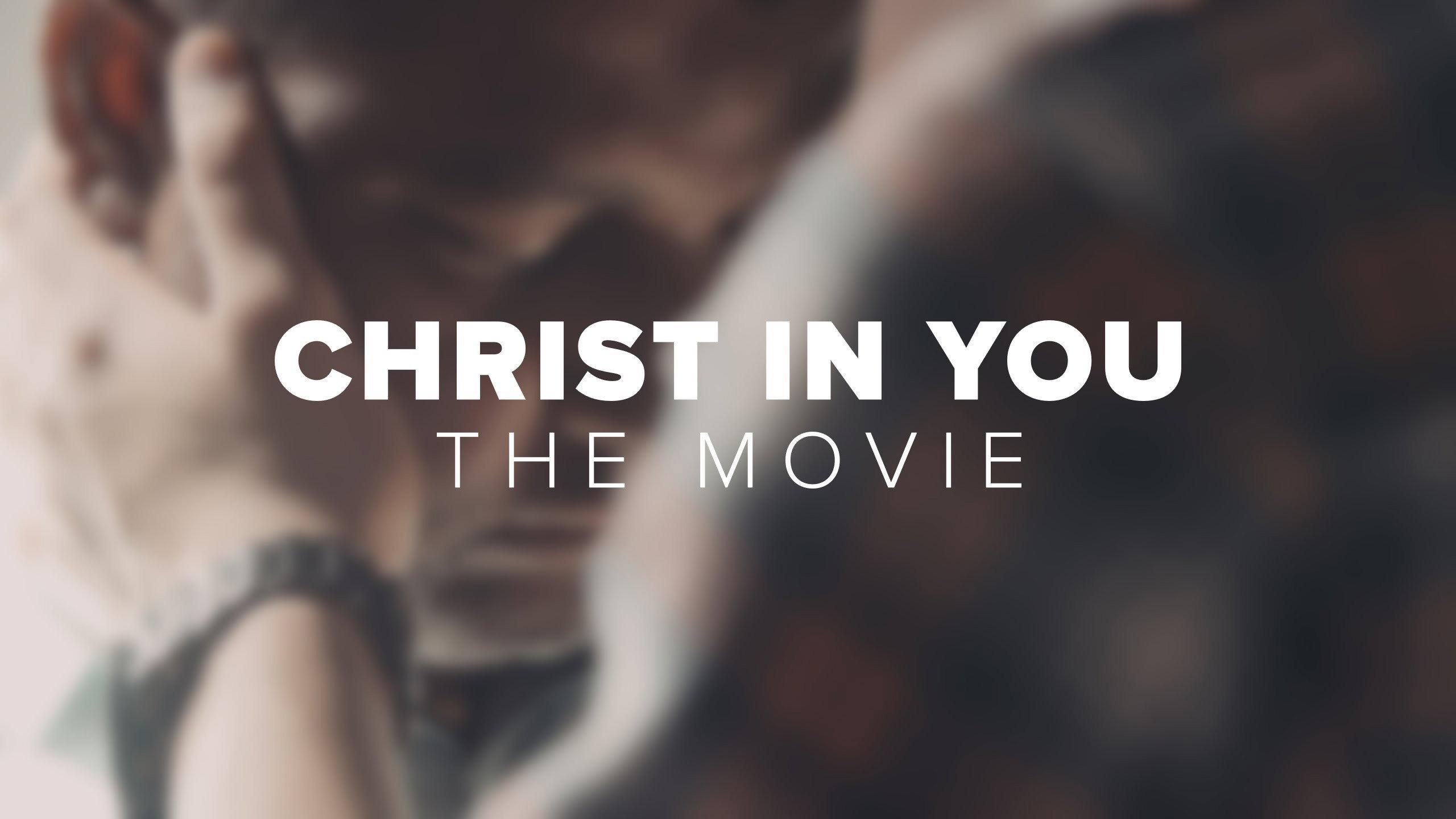 Christ in You: The Movie 2017 movie scene