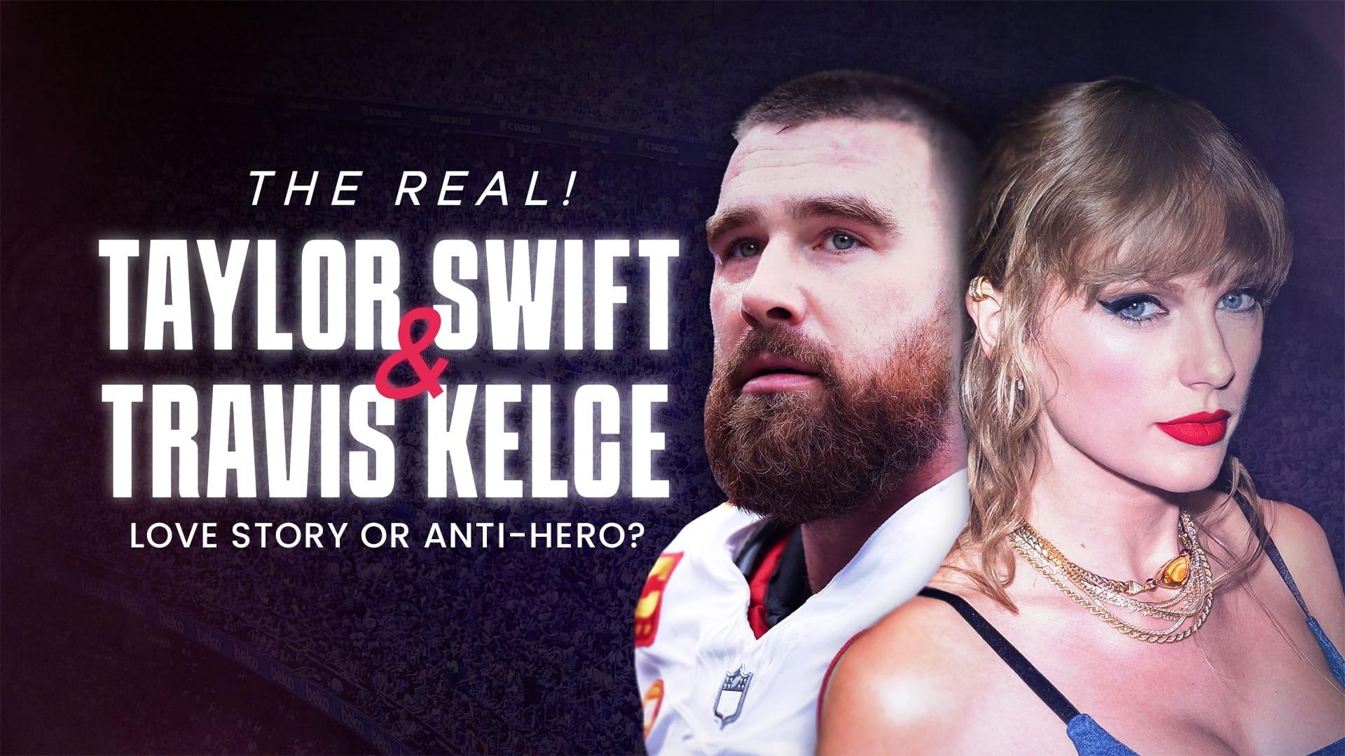 The Real! Taylor Swift and Travis Kelce - Love Story or Anti-Hero? 2024 movie scene