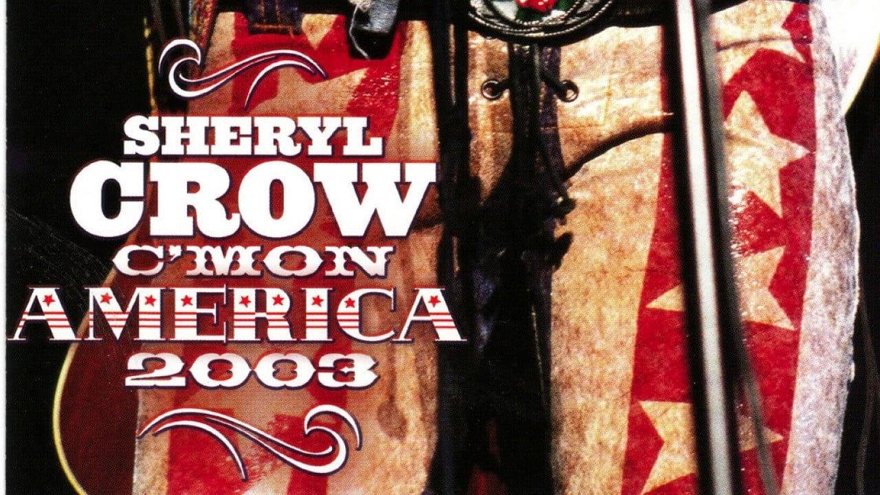 Sheryl Crow: C'mon America 2003 movie scene
